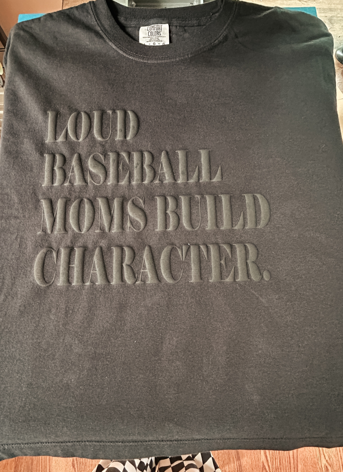 Loud Moms Build Character. Shirt