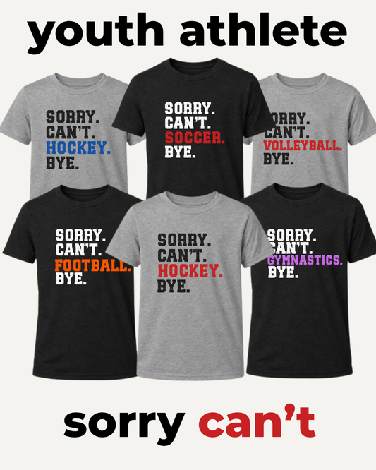 "Sorry. Can't. Sports. Bye." Shirts