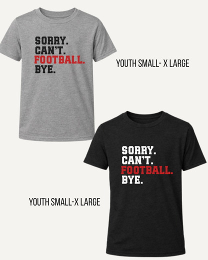 "Sorry. Can't. Sports. Bye." Shirts