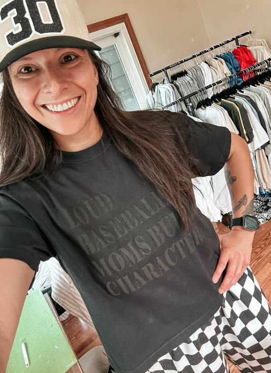 Loud Moms Build Character. Shirt