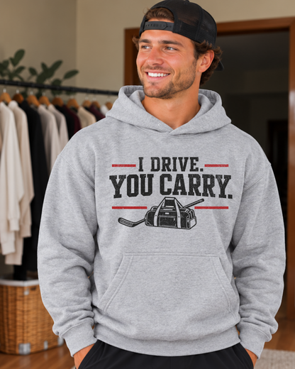 I drive. You Carry Hoodie